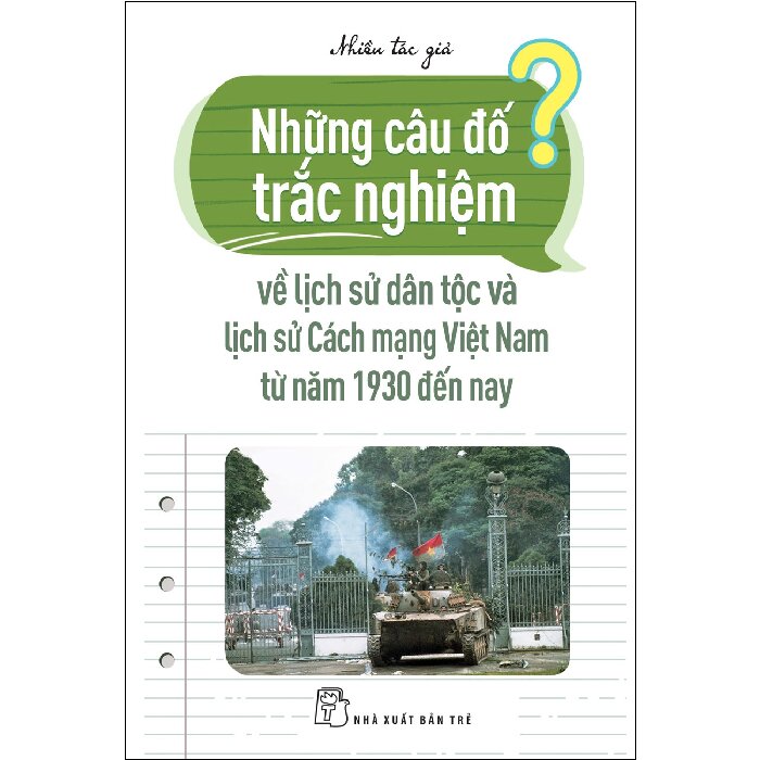 Những Câu Đố Trắc Nghiệm Về LSDT &amp; LSCM VN Từ Năm 1930 Đến Nay