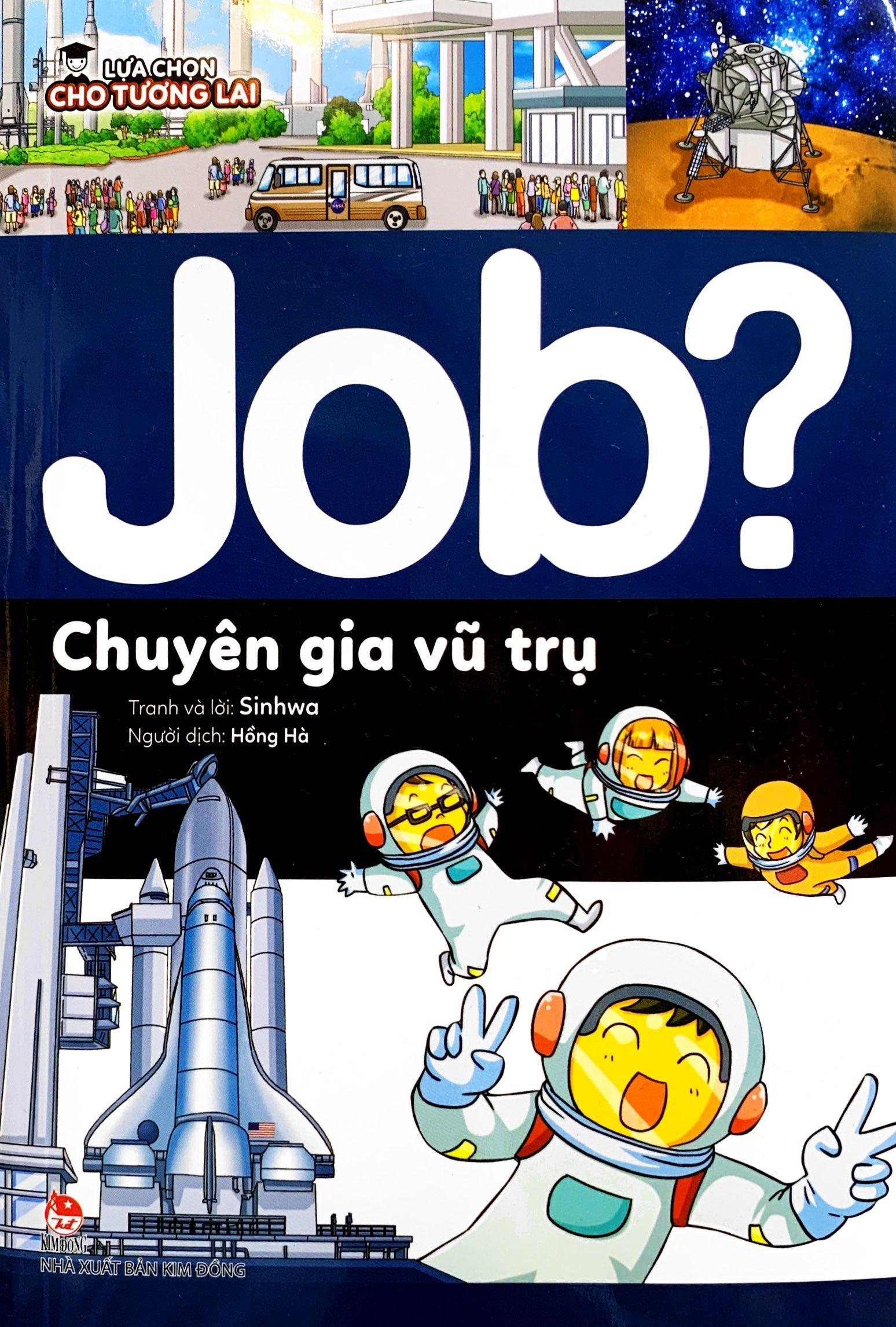 Lựa Chọn Cho Tương Lai - Job? - Chuyên Gia Vũ Trụ