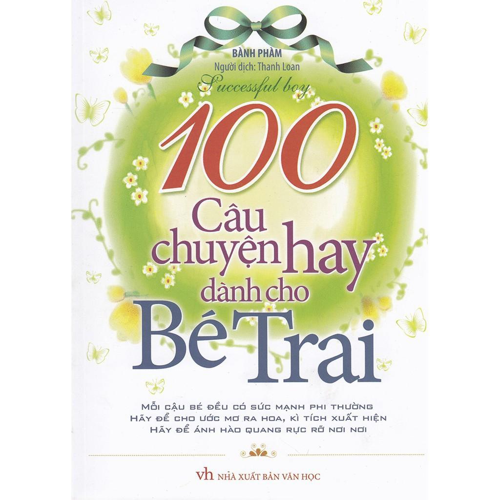 100 Câu Chuyện Hay Dành Cho Bé Trai - Bản Quyền