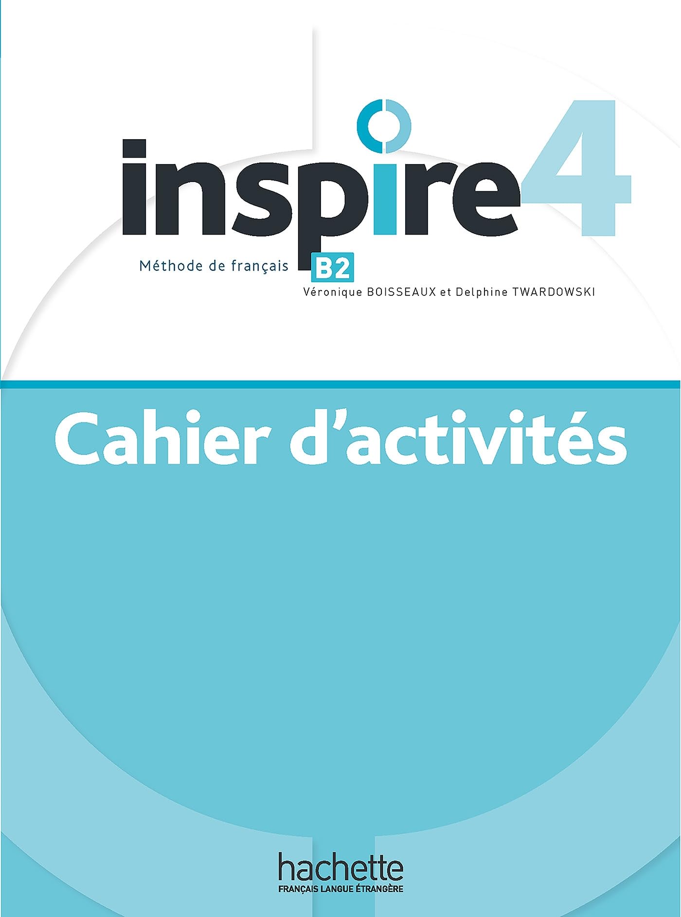 Sách học tiếng Pháp INSPIRE 4 - CAHIER D'ACTIVITES (B2)