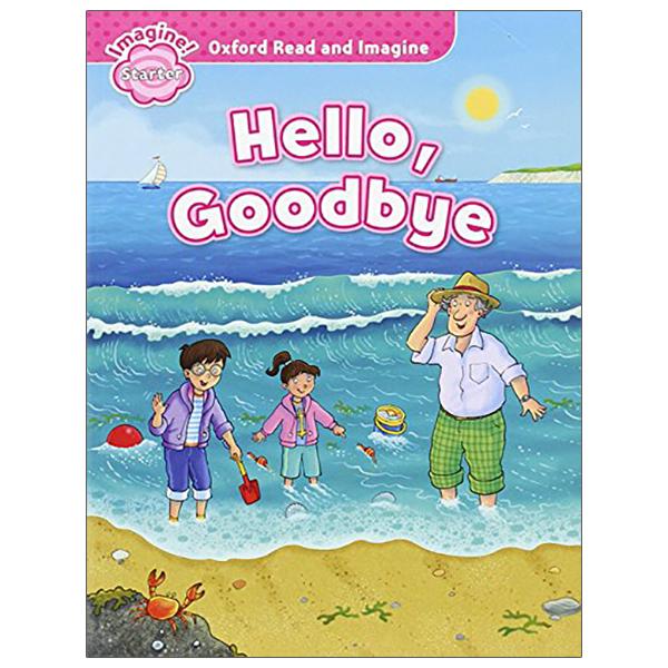 Oxford Read And Imagine: Starter: Hello, Goodbye