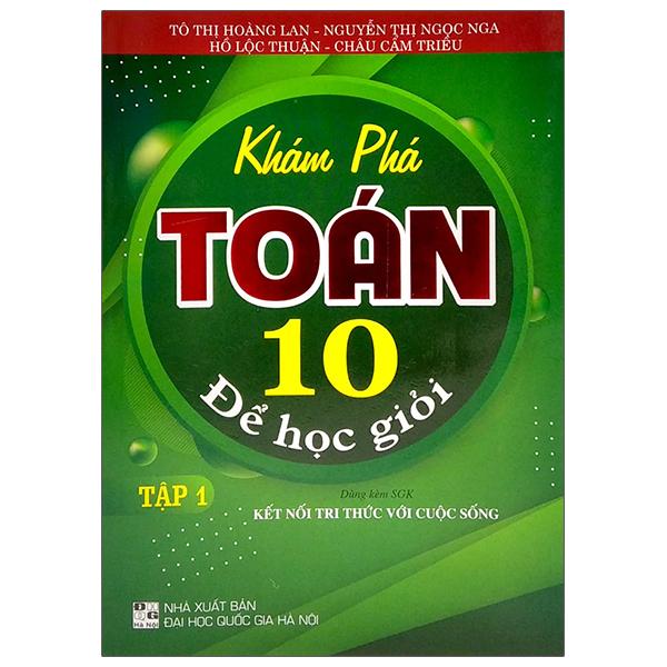 Khám Phá Toán 10 Để Học Giỏi - Tập 1