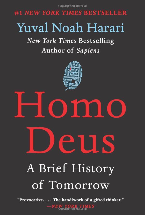 Homo Deus: A Brief History of Tomorrow