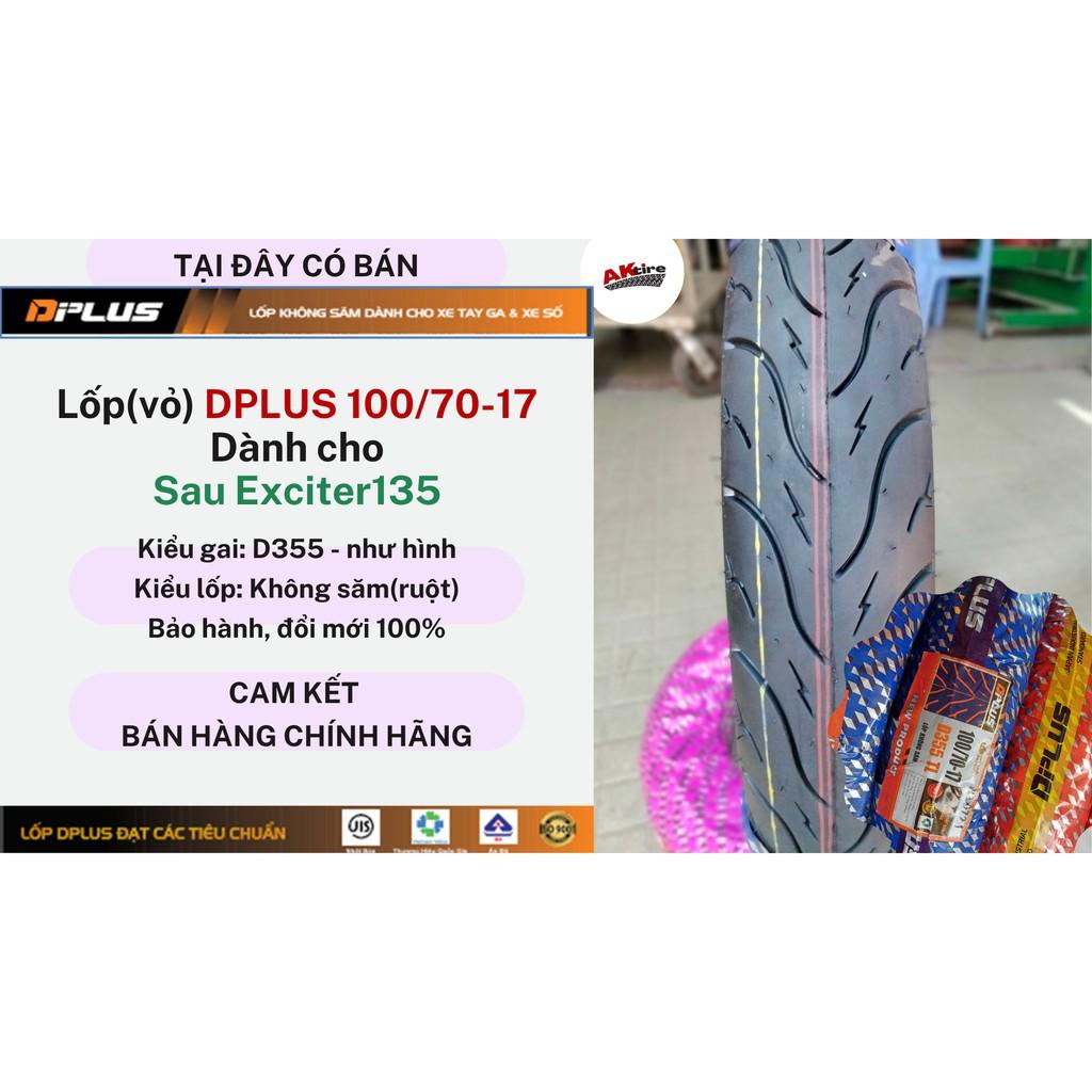Lốp DPLUS 100/70-17 Dành cho Sau Exciter135 Hàng Chính Hãng