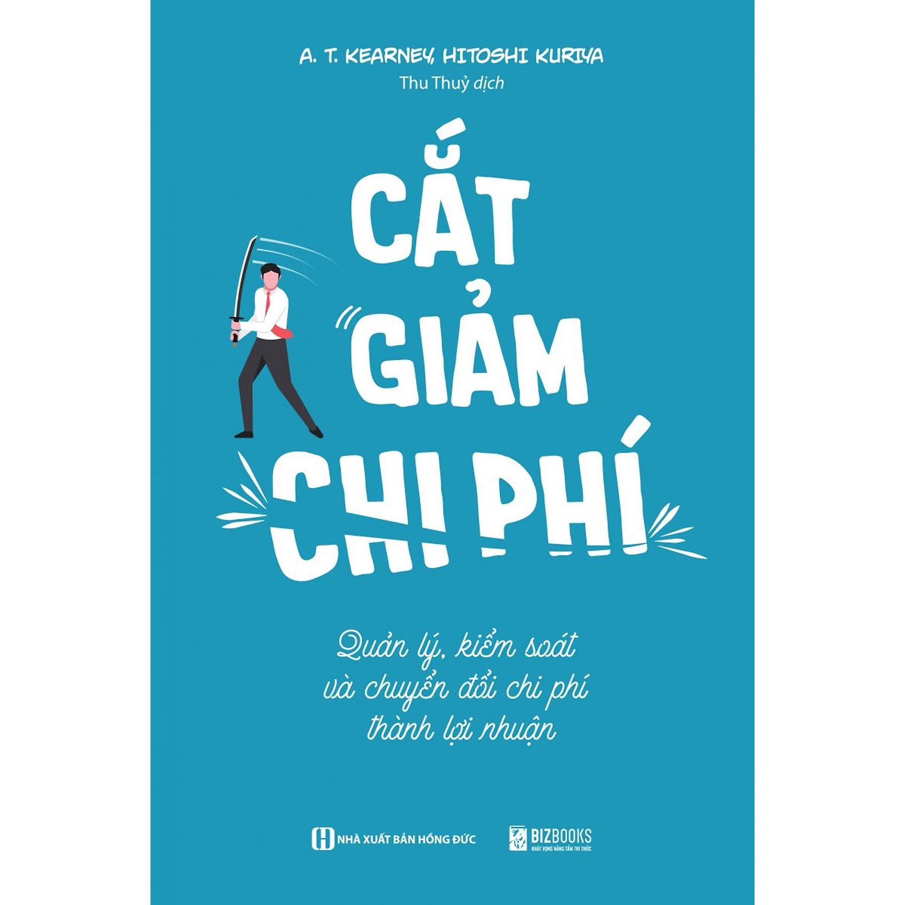Sách - Cắt Giảm Chi Phí - Quản Lý, Kiểm Soát Và Chuyển Đổi Chi Phí Thành Lợi Nhuận - MCBooks