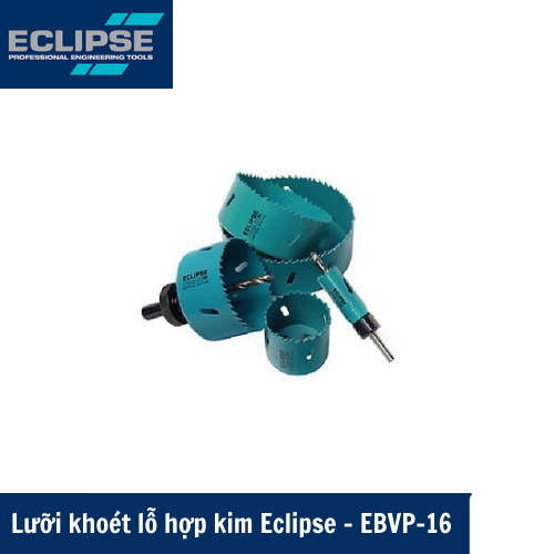 Lưỡi khoét lỗ hợp kim Eclipse – EBVP-16