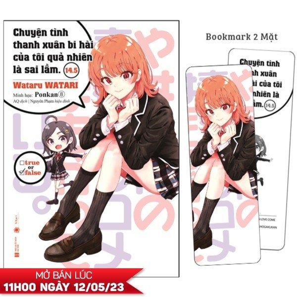 Chuyện Tình Thanh Xuân Bi Hài Của Tôi Quả Nhiên Là Sai Lầm - Tập 14.5 - Tặng Kèm Bookmark