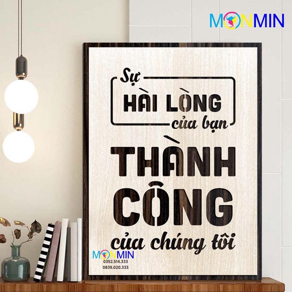 Tranh gỗ slogan tạo động lực Monmin M085 - Sự hài lòng của bạn là thành công của chúng tôi