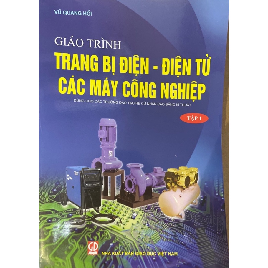 Combo Giáo Trình Trang Bị Điện - Điện Tử Các Máy Công Nghiệp Tập 1 + Tập 2