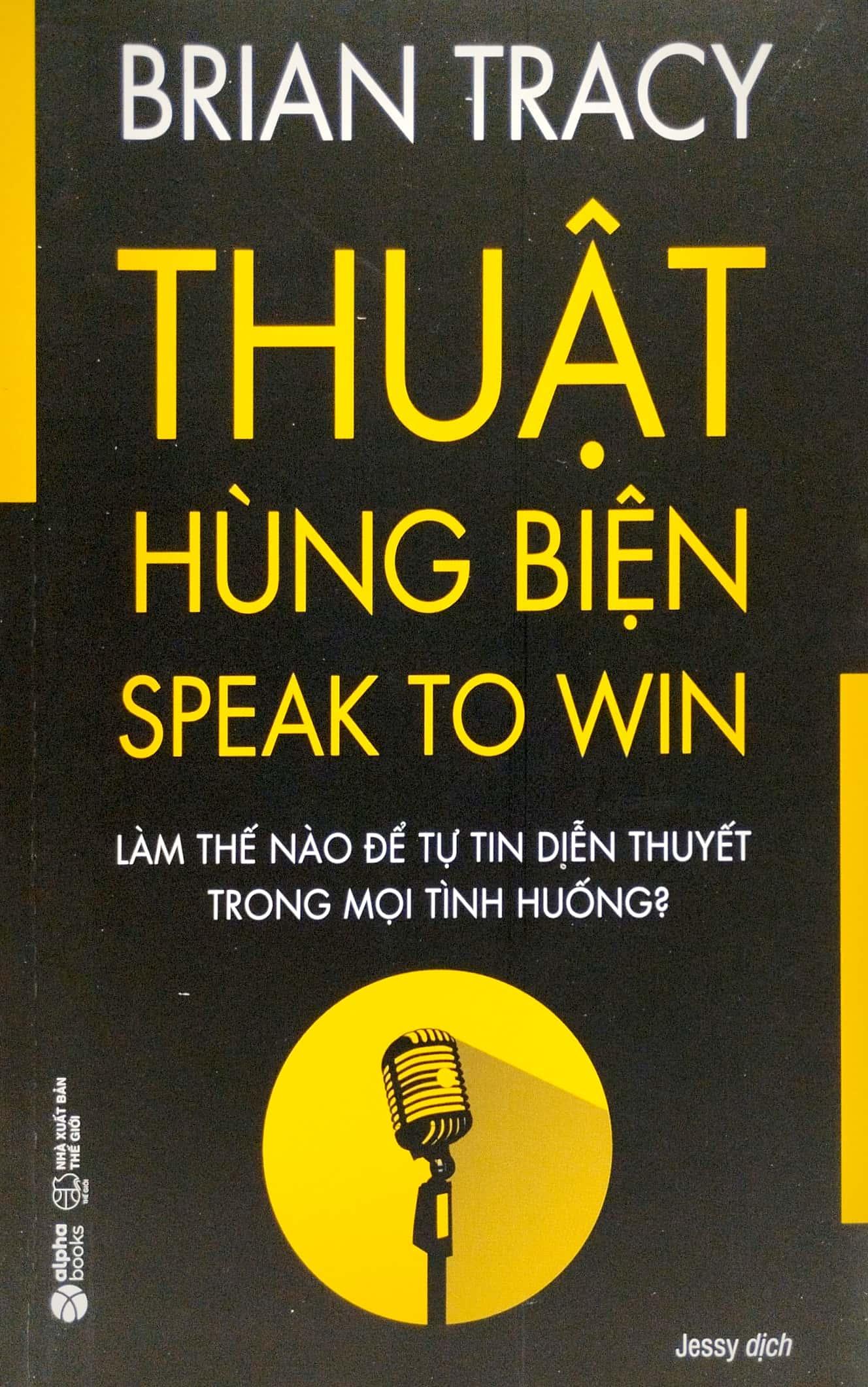 Thuật Hùng Biện - Speak To Win
