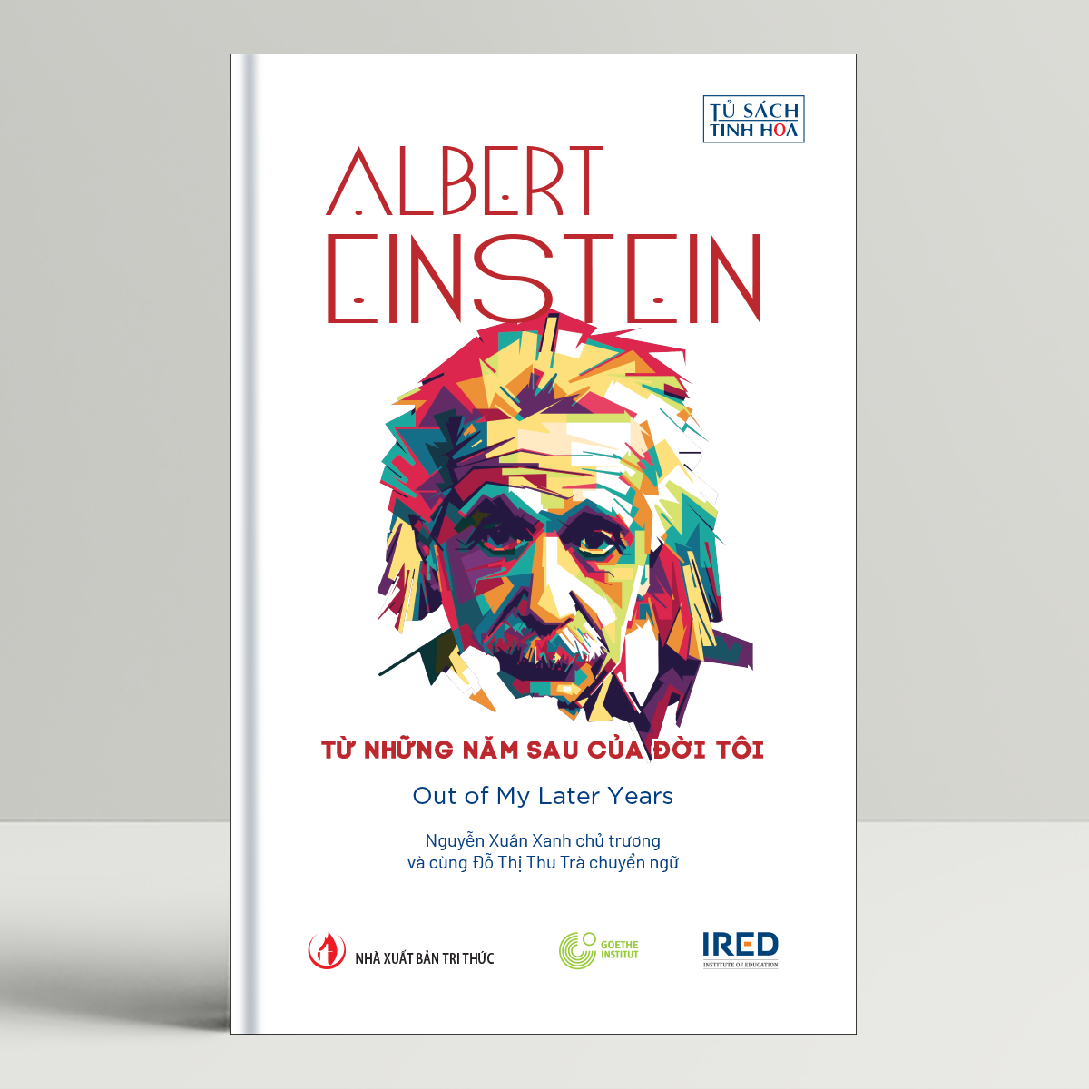 Sách - Từ những năm sau của đời tôi (Out of My Later Years) - Albert Einstein - IRED Books