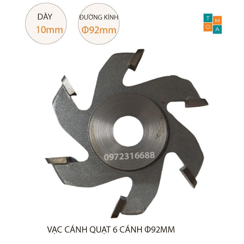 MŨI SOI GỖ - MŨI PHAY VẠC TRÒN CÁNH QUẠT 6 CÁNH PHI 92MM X 10MM X TRỤC 16MM