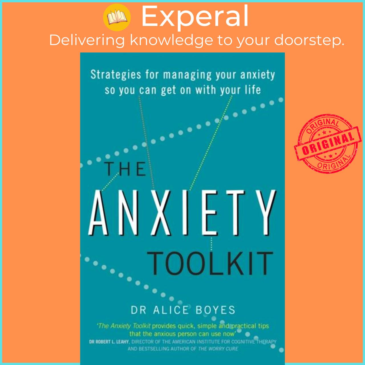 Hình ảnh Sách - The Anxiety Toolkit - Strategies for managing your anxiety so you can g by Dr Alice Boyes (UK edition, paperback)