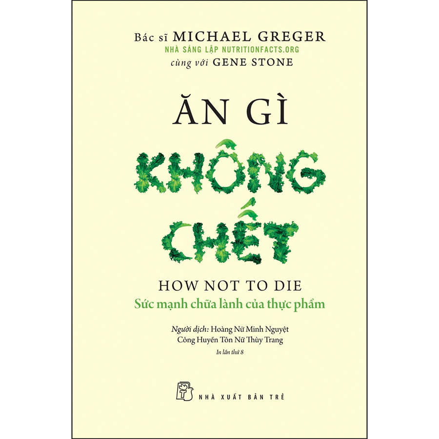 Ăn Gì Không Chết - Sức Mạnh Chữa Lành Của Thực Phẩm