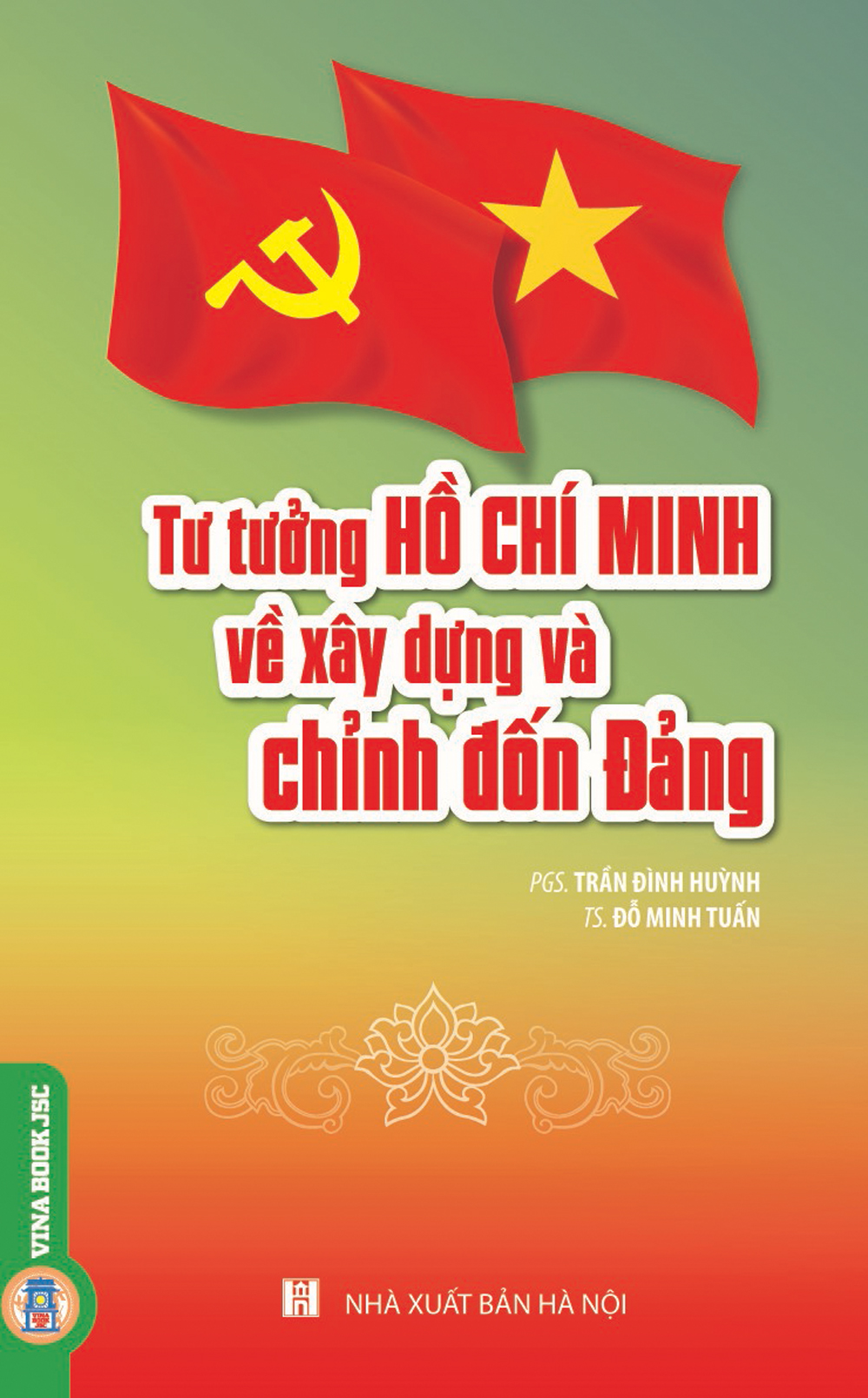 Tư Tưởng Hồ Chí Minh Về Xây Dựng Và Chỉnh Đốn Đảng