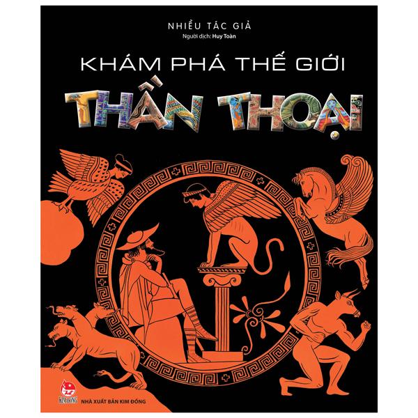 Khám Phá Thế Giới Thần Thoại Tái Bản 2022
