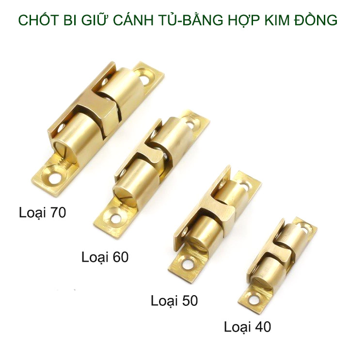 01 Chốt bi giữ cánh tủ bằng hợp kim đồng, có điều chỉnh độ chặt, có nhiều cỡ cho khách lựa chọn