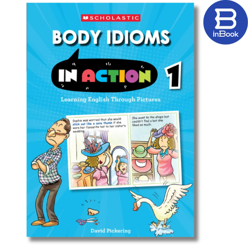 Sách thiếu nhi tiếng Anh - BODY IDIOMS IN ACTION 1