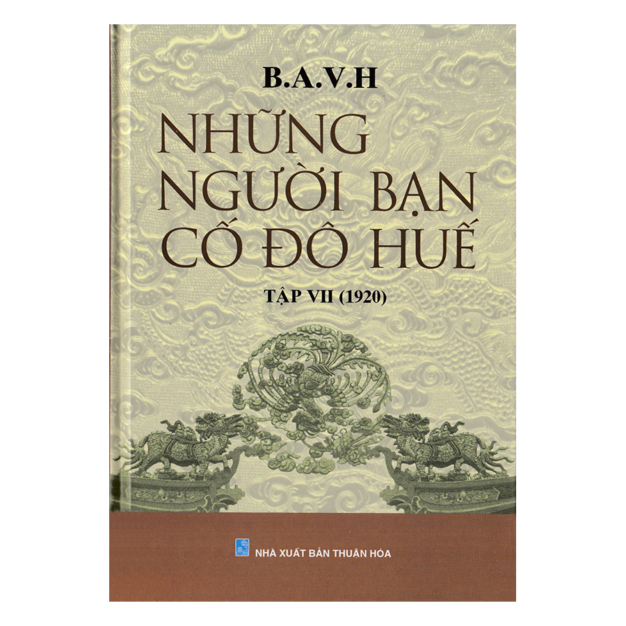 Những Người Bạn Cố Đô Huế - Tập VII (1920)