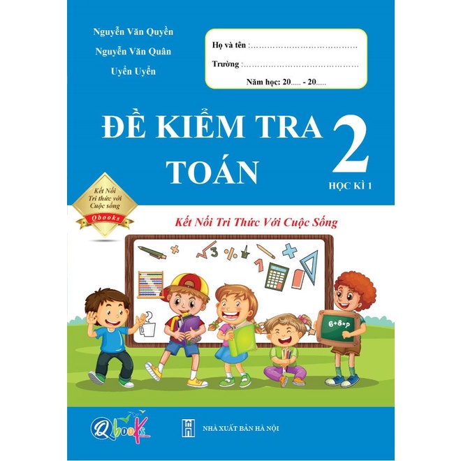 Bộ đề kiểm tra Toán + Tiếng Việt lớp 2 học kì I (Theo chương trình SGK mới nhất) - Tặng kèm bộ bút bay mực