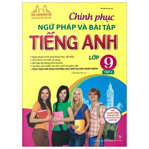 The Langmaster - Chinh Phục Ngữ Pháp Và Bài Tập Tiếng Anh Lớp 9 - Tập 2 (Tái Bản 2019)