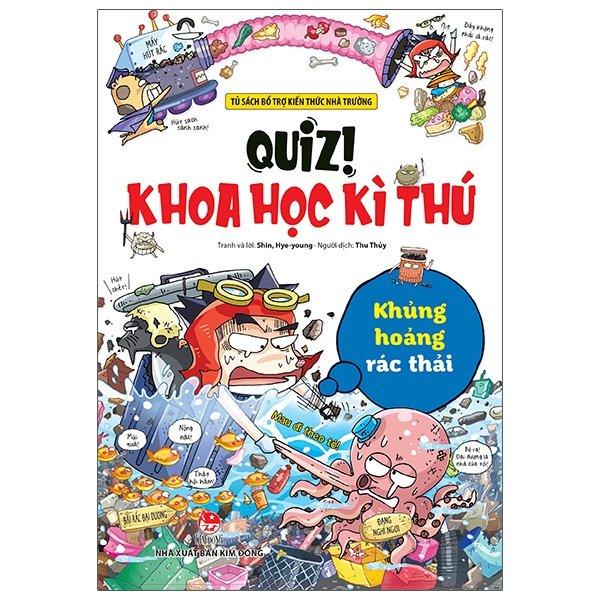 Quiz! Khoa Học Kì Thú - Khủng Hoảng Rác Thải