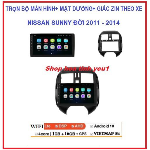 Bộ Màn hình ô tô dvd android 9 inch dùng Sim4G hoặc kết nối-phát Wifi xe NISSAN SUNNY 2011-1014 KÈM MẶT DƯỠNG.