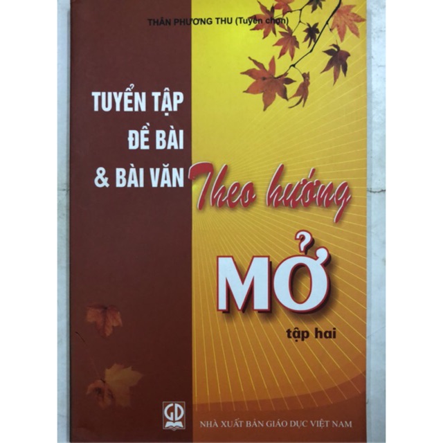 Tuyển tập đề bài và bài văn theo hướng mở - (Tập 1 + Tập 2)