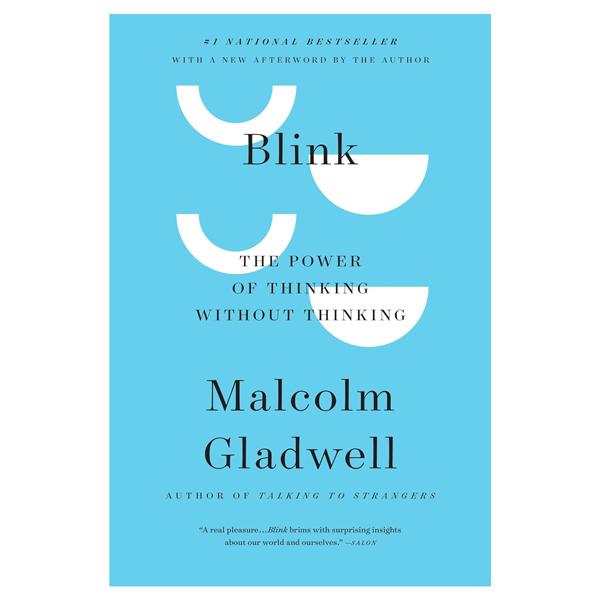 Blink: The Power Of Thinking Without Thinking