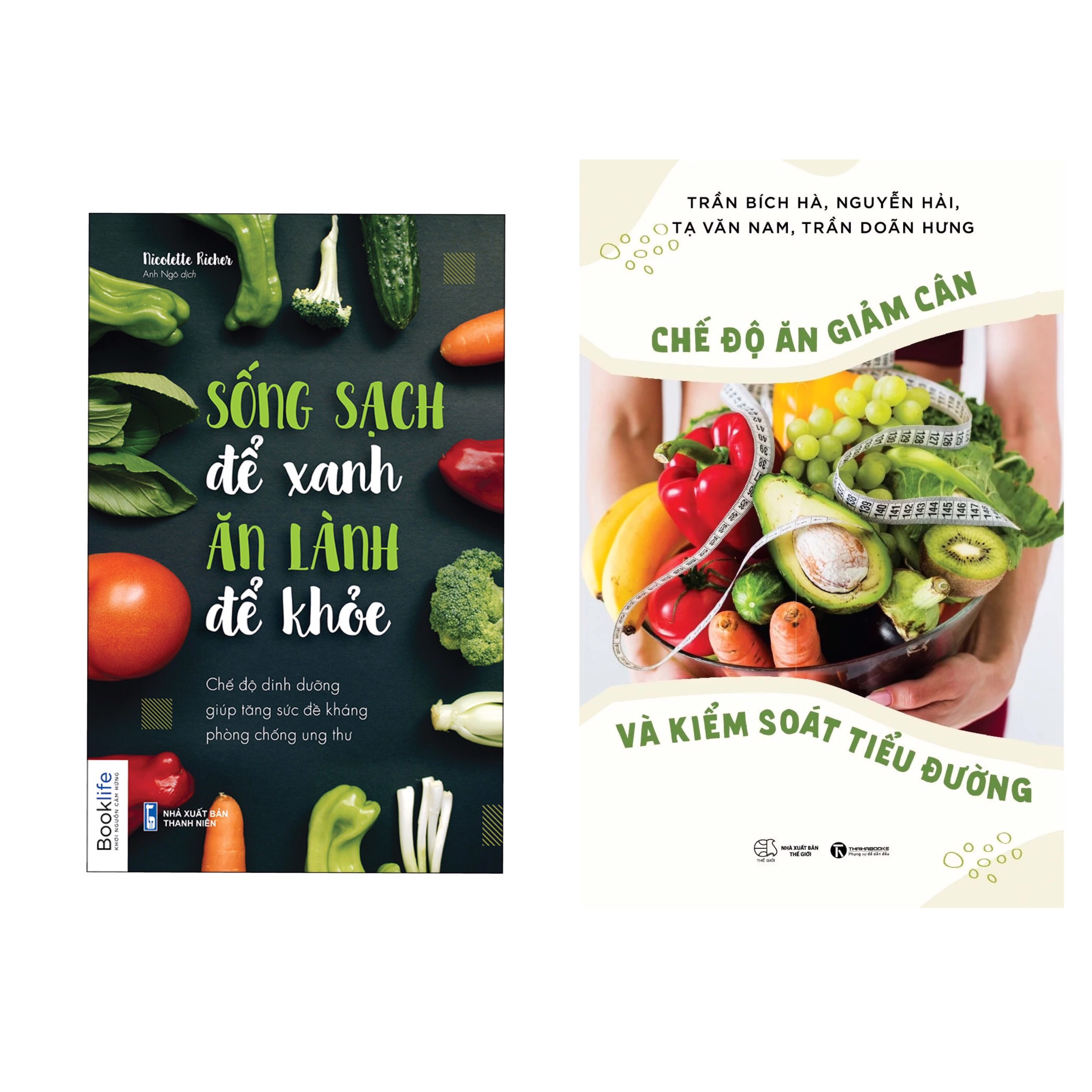 Combo 2 cuốn : Chế Độ Ăn Giảm Cân và Kiểm Soát Tiểu Đường  + Sống Sạch Để Xanh Ăn Lành Để Khỏe - Chế Độ Dinh Dưỡng Giúp Tăng Sức Đề Kháng Phòng Chống Ung Thư