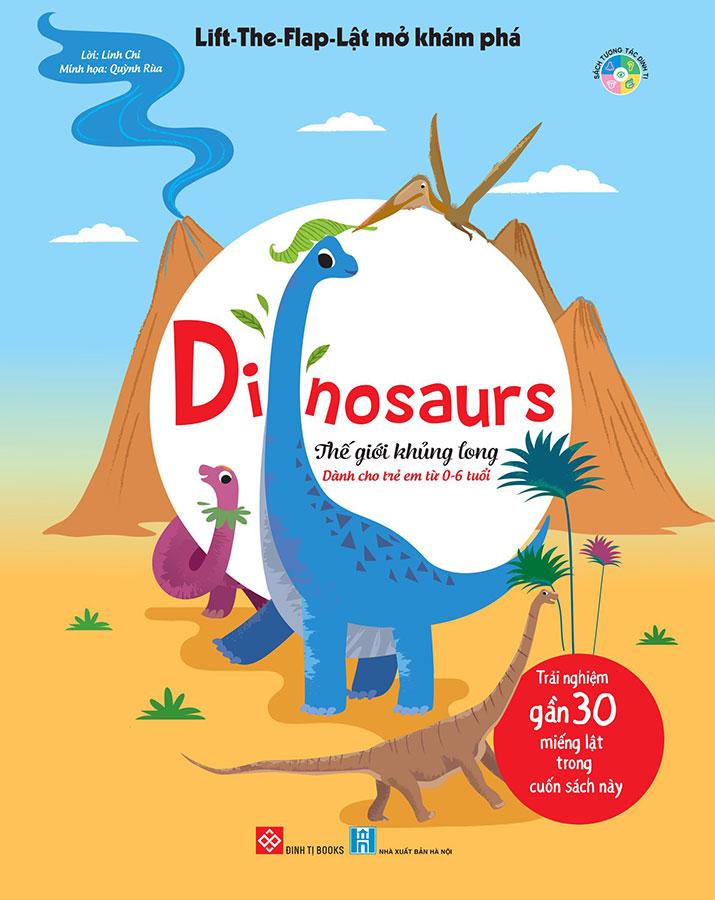 Lift-The-Flap - Lật Mở Khám Phá: Dinosaurs - Thế Giới Khủng Long