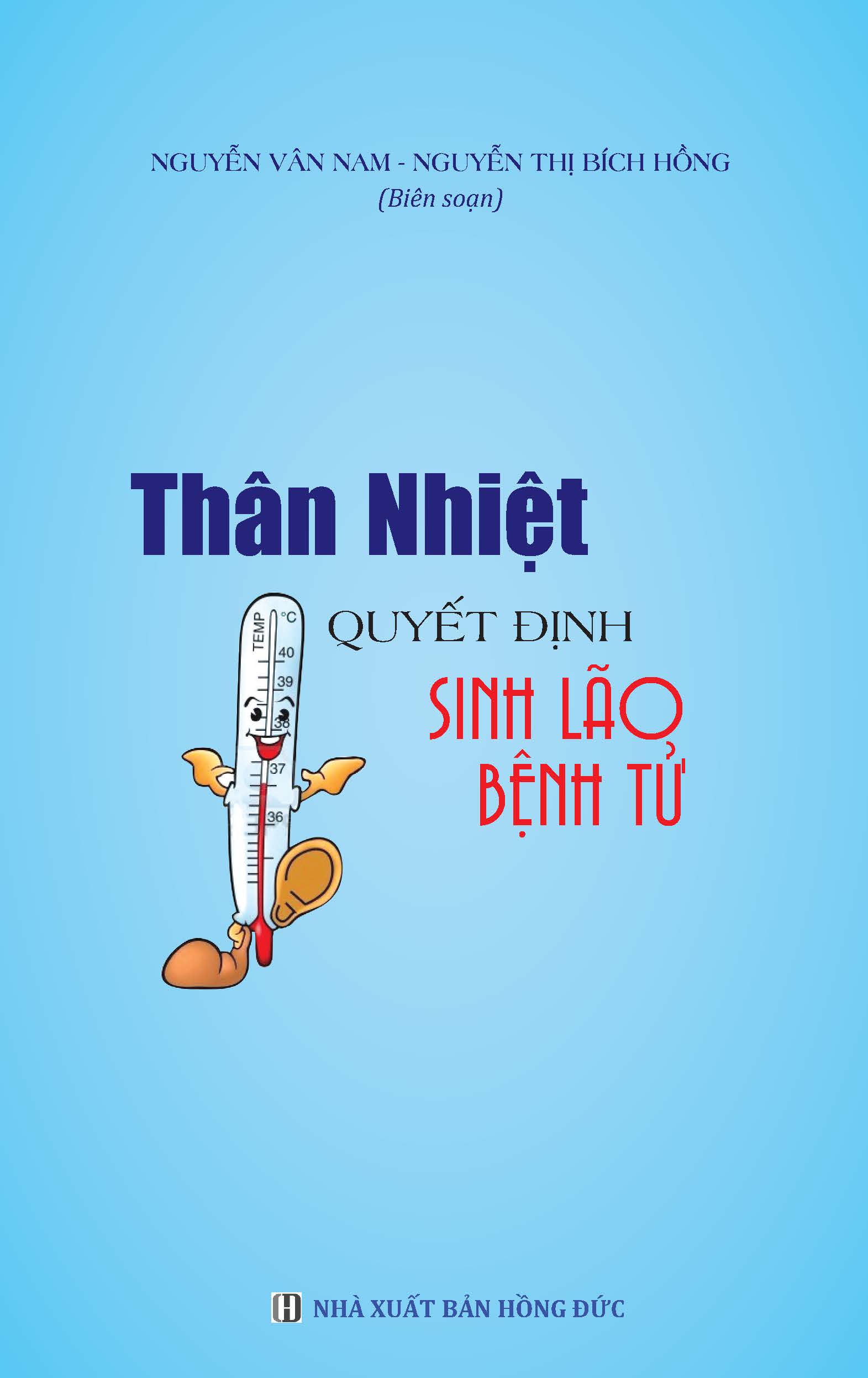 Thân Nhiệt Quyết Định Sinh Lão Bệnh Tử