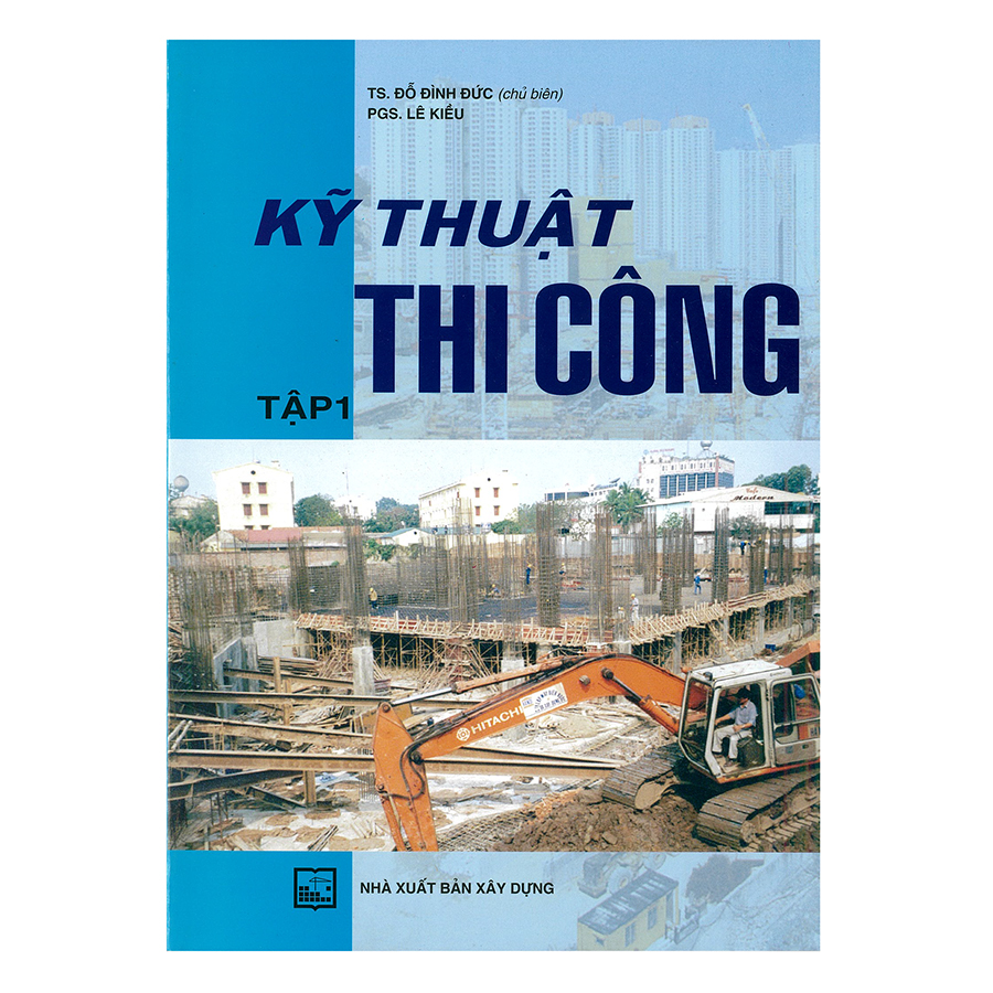 Kỹ Thuật Thi Công Tập 1