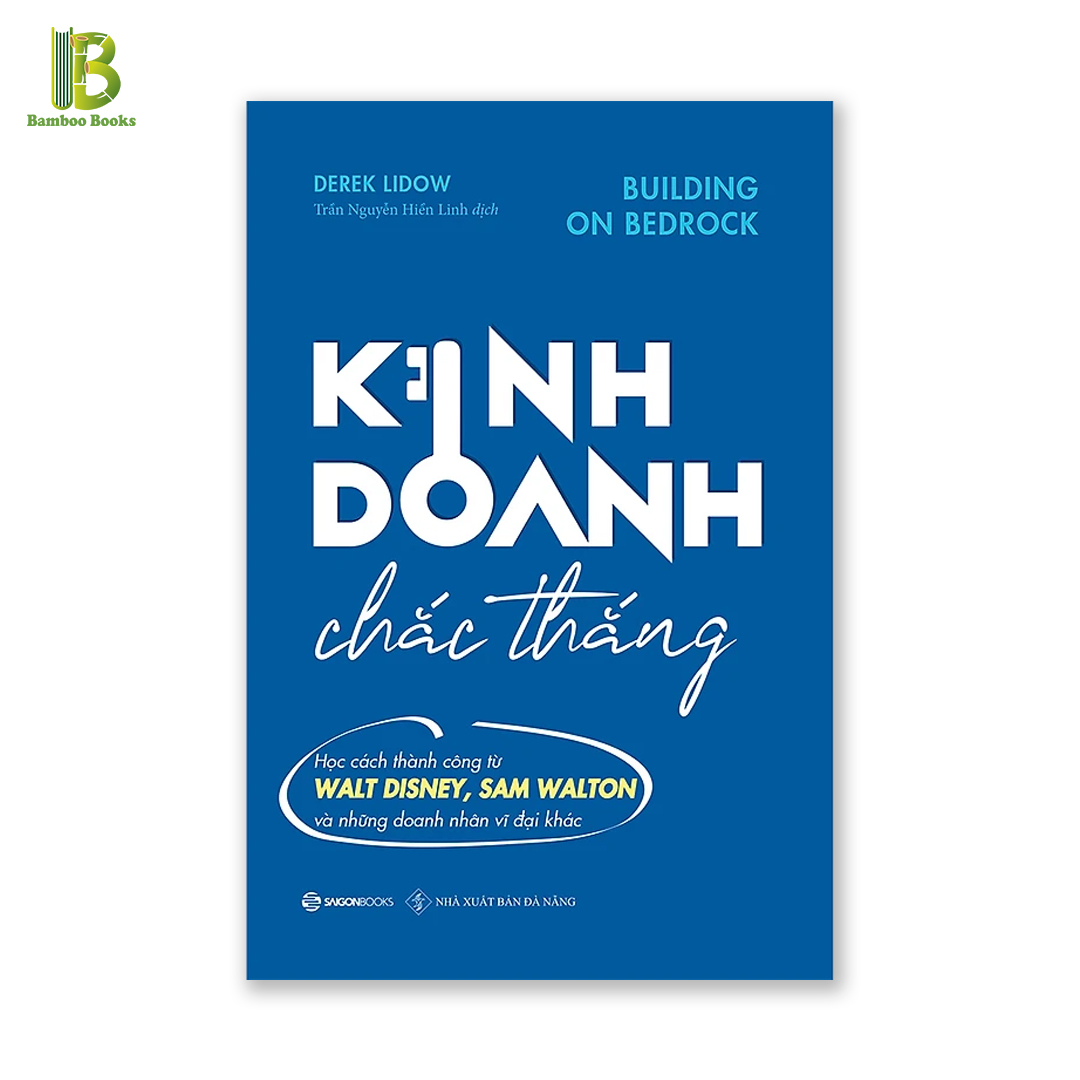 Sách Khởi Nghiệp - Kinh Doanh Chắc Thắng - Tác Giả: Derek Lidow