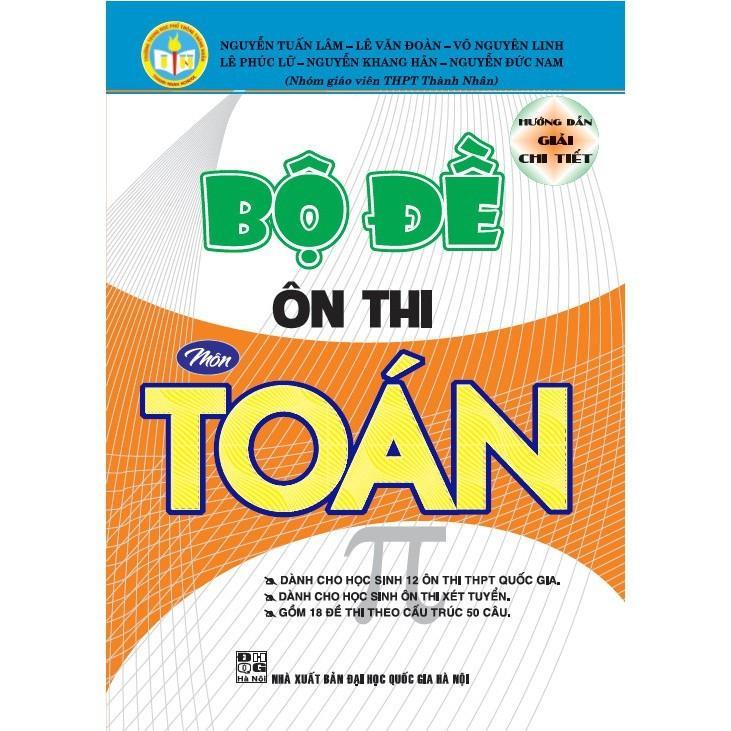 Sách - Bộ Đề Ôn Thi Môn Toán - Hướng Dẫn Giải Chi Tiết - Hồng Ân