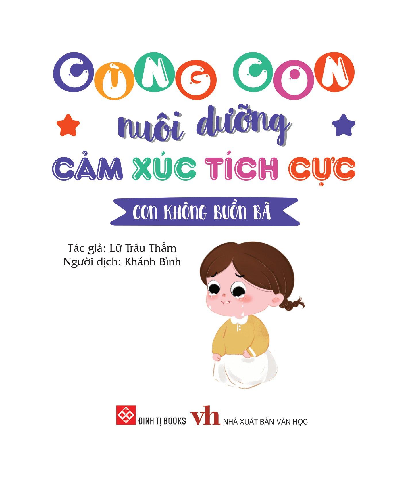 Cùng Con Nuôi Dưỡng Cảm Xúc Tích Cực - Con Không Buồn Bã