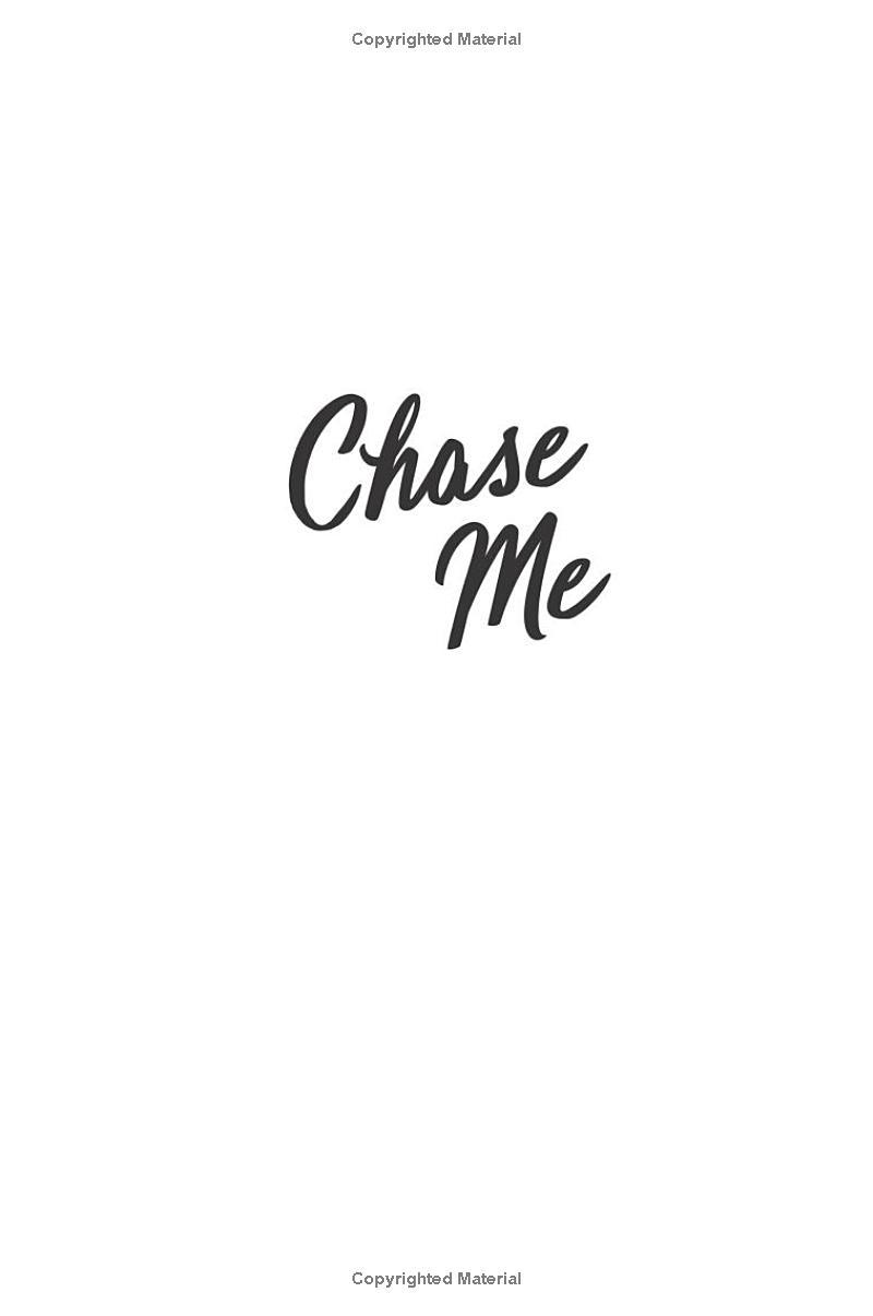 Chase Me (Broke And Beautiful, Book 1)