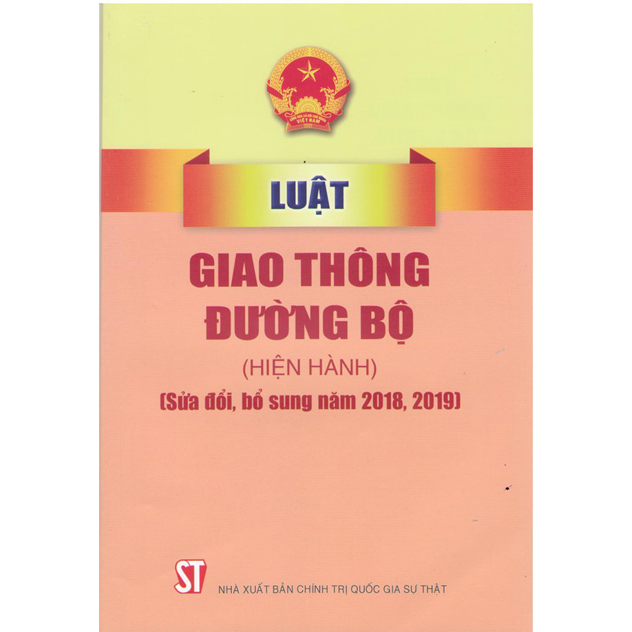 Sách Luật Giao Thông Đường Bộ Hiện Hành Sửa Đổi Bổ Sung Năm 2018, 2019