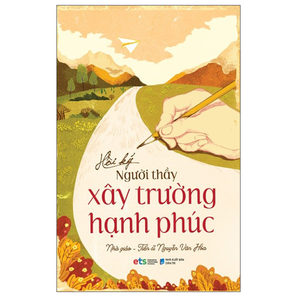 Hồi Ký Người Thầy Xây Trường Hạnh Phúc (Tặng Bookmark)