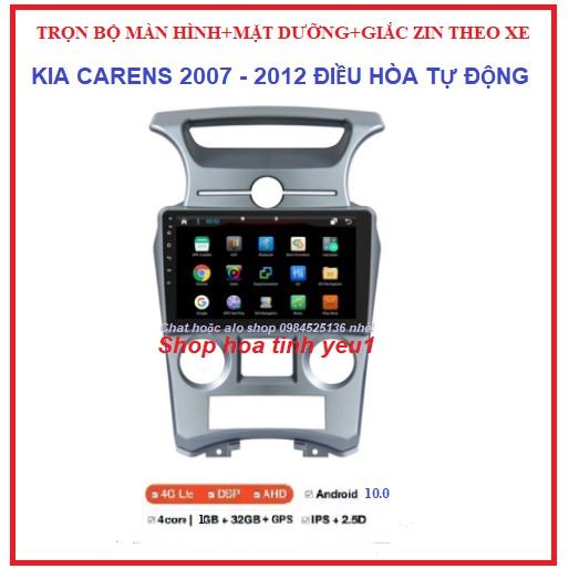 Bộ màn hình+Mặt dưỡng chuyên dùng các dòng xe KIA CARENS đời 2007—2012 ĐIỀU HÒA TỰ ĐỘNG có giắc zin,màn android giá rẻ.