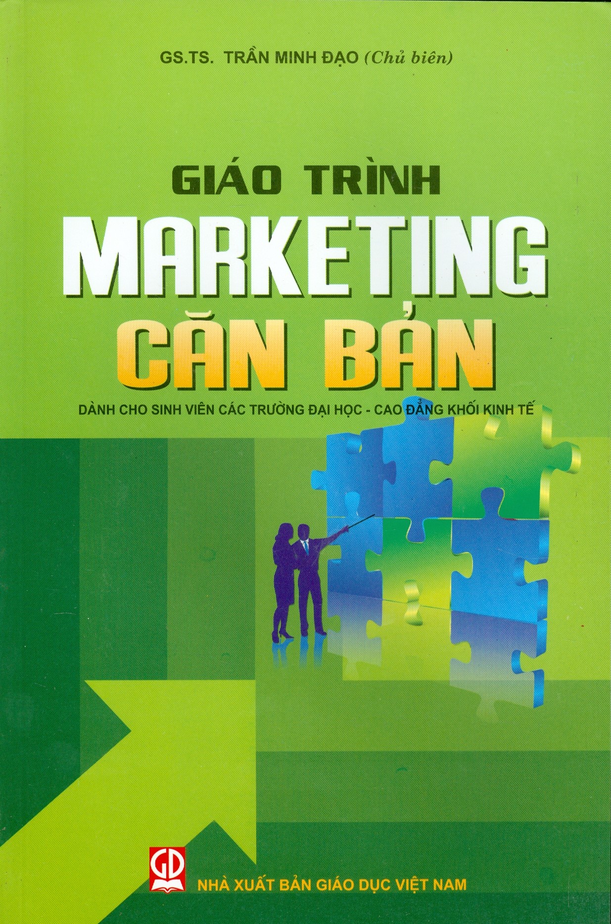 Giáo Trình Marketing Căn Bản (Dùng cho sinh viên các trường Đại học - Cao đẳng khối Kinh tế)