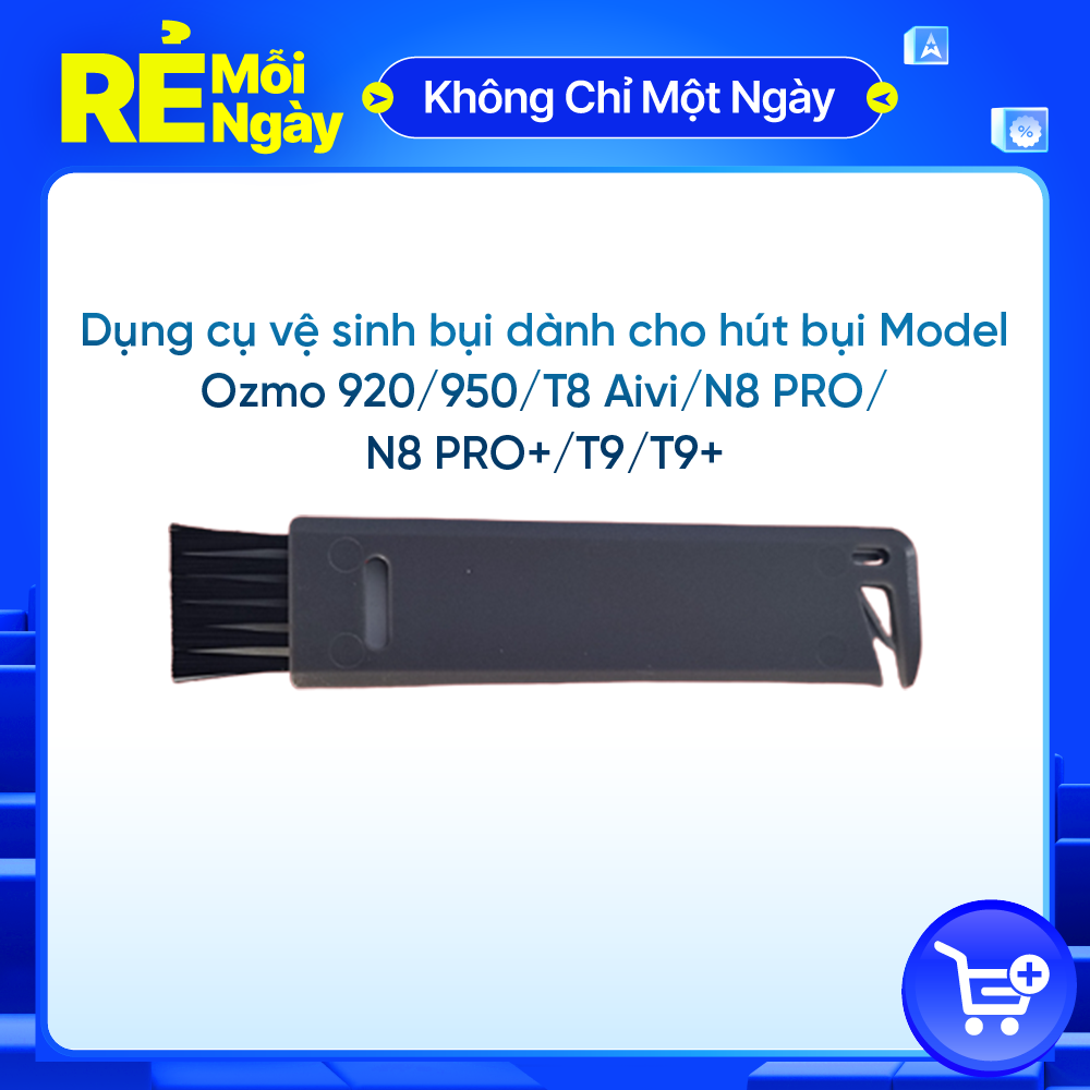 Dụng cụ vệ sinh bụi dành cho hút bụi Model Ozmo 920, 950,T8AIVI,N8 PRO, N8 PRO+, T9, T9+. Hàng chính hãng