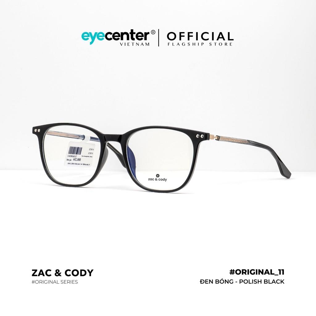 Gọng kính cận nam nữ B11-S chính hãng ZAC CODY lõi thép chống gãy nhập khẩu by Eye Center Vietnam