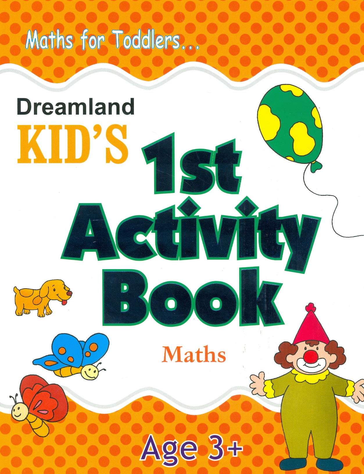 Kid's 1st Activity Book Maths - Age 3+ (Các Hoạt Động Toán Học Cho Trẻ 3+)