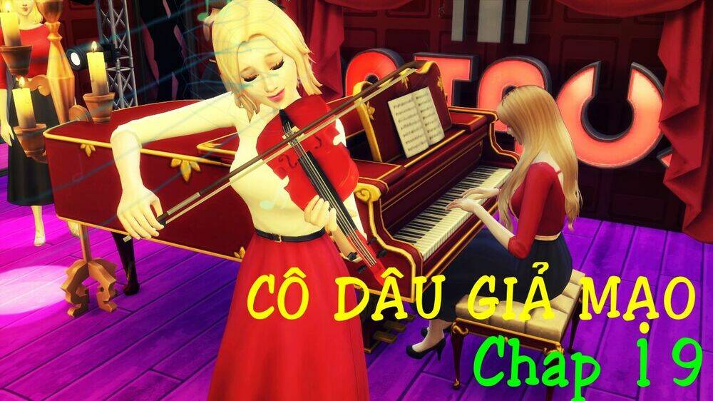 cô dâu giả mạo [truyện sims] chapter 19 1