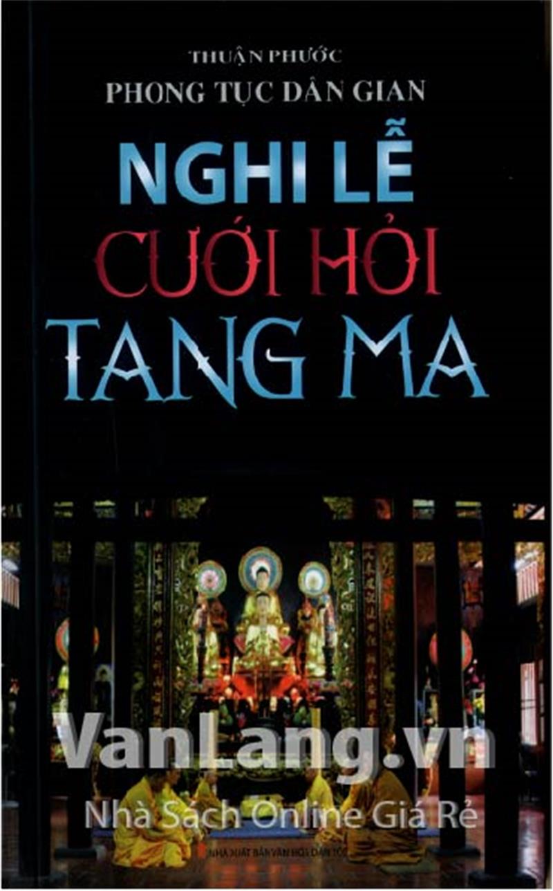 Phong Tục Dân Gian - Nghi Lễ Cưới Hỏi Tang Ma