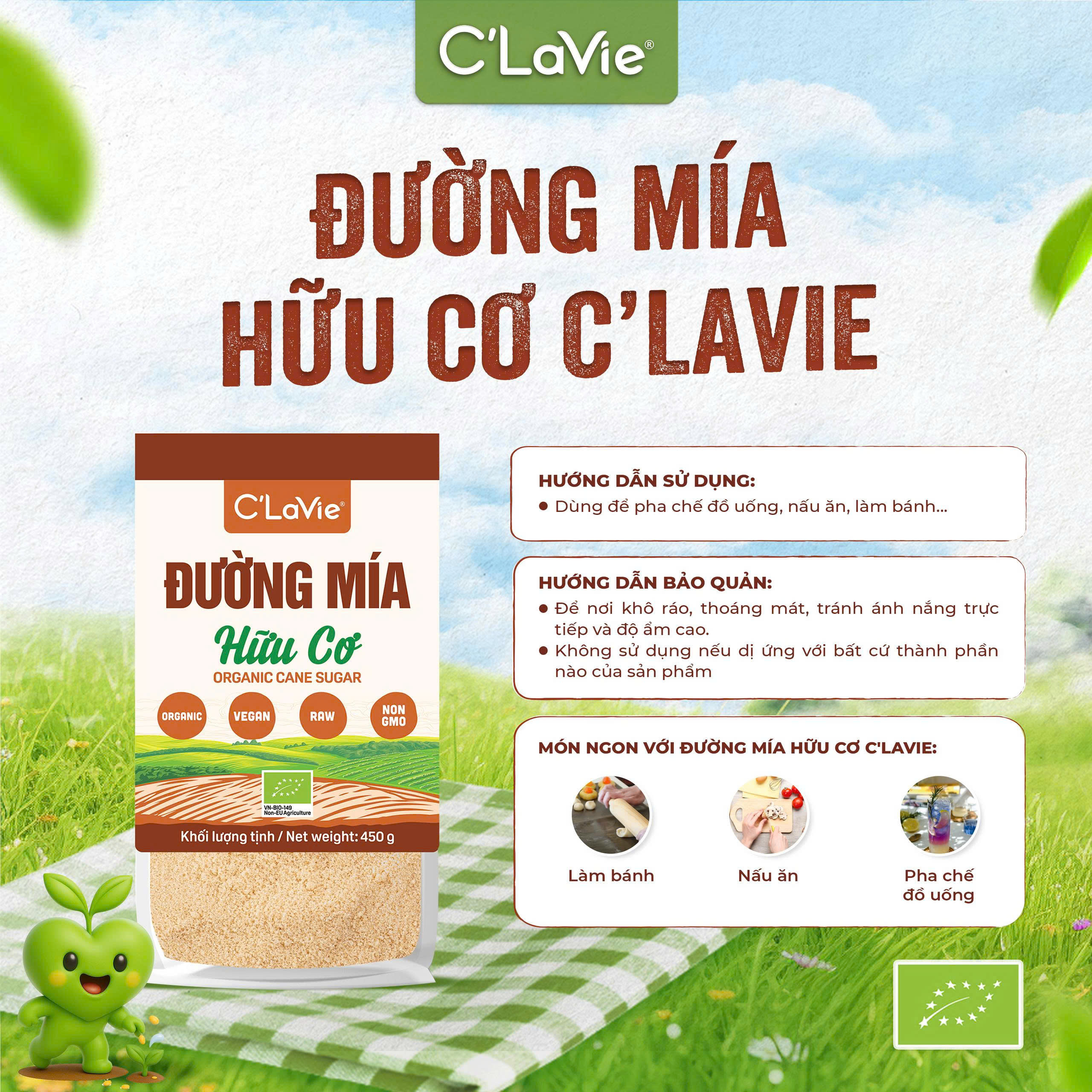 Đường Mía Hữu Cơ C'Lavie Túi 450g - Đường Tự Nhiên, Ngọt Thanh, Không Tẩy Trắng, Dùng Nấu Ăn, Làm Bánh, Pha Chế Đồ Uống Tốt Đối Với Sức Khỏe