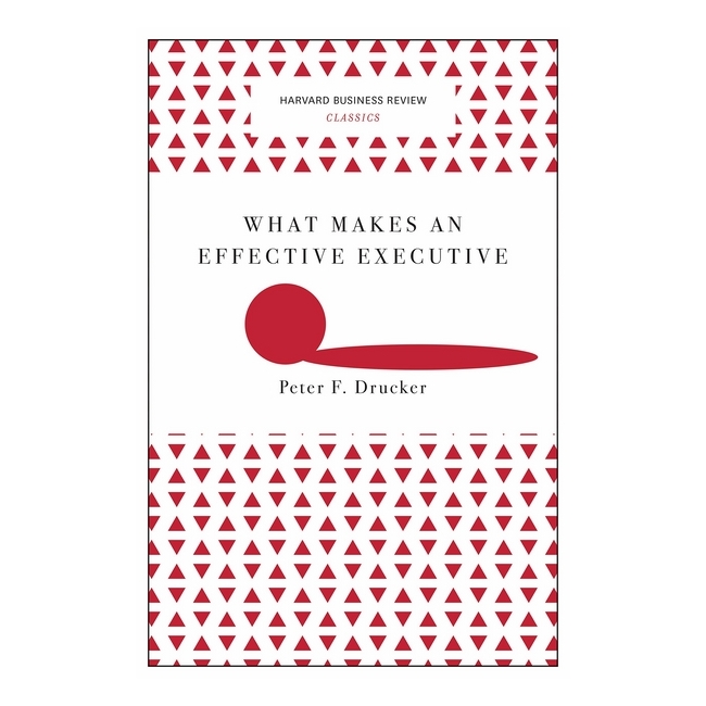 Harvard Business Review: What Makes An Effective Executive