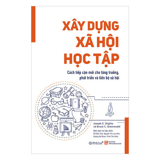 Xây Dựng Xã Hội Học Tập - Joseph E. Stiglitz & Shahid Yusuf -