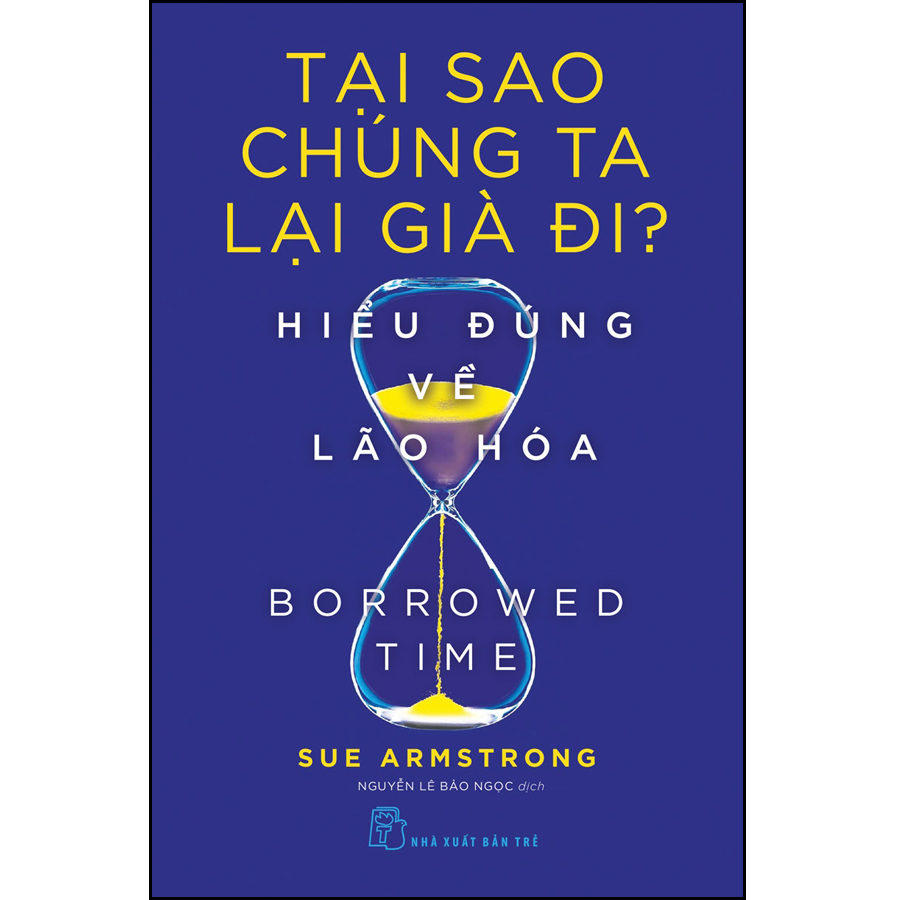 Tại sao chúng ta lại già đi. Hiểu đúng về lão hóa